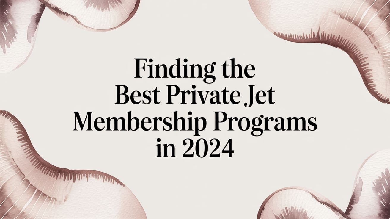 Title card for a guide to the best private jet membership programs